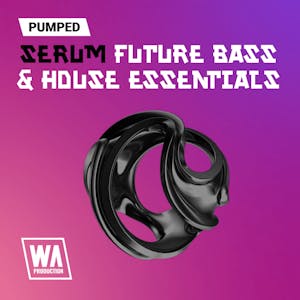 Pumped Serum Future &amp; Bass House Essentials